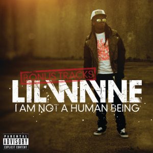 I Am Not A Human Being (Bonus Tracks) [Explicit Version]